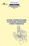 Estudos interdisciplinares em educação, comunicação e novas tecnologias