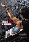 Todo DJ Já Sambou: a História