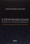 A responsabilidade penal da pessoa jurídica: Teoria do crime para pessoas jurídicas