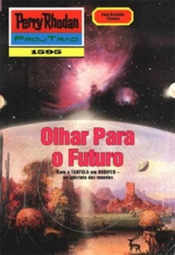 Olhar Para o Futuro (Perry Rhodan #1595)