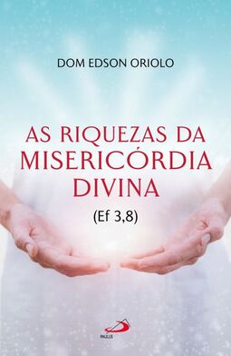 As riquezas da misericórdia divina