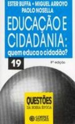 Educação e Cidadania: Quem Educa o Cidadão?