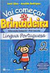 Vai Começar a Brincadeira: Língua Portuguesa - vol. 2