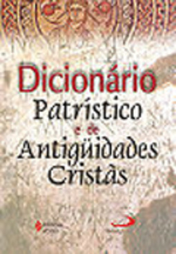 DICIONARIO PATRíSTICO E DE ANTIGUIDADES CRISTÃS