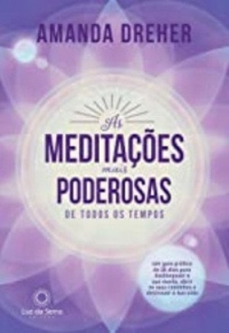 As Meditações Mais Poderosas De Todos Os Tempos