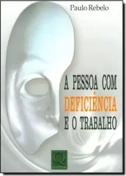 Pessoa Com Deficiencia E O Trabalho, A