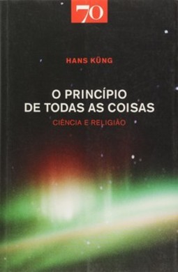 O princípio de todas as coisas: ciência e religião