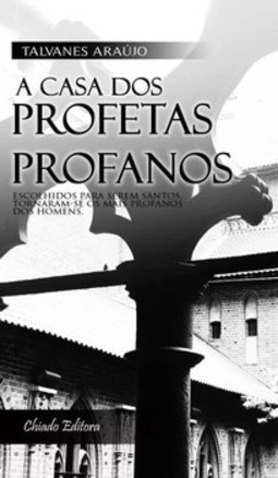 A casa dos profetas profanos