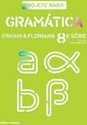 Projeto Radix Gramática - 9º Ano - 8ª Série - Ensin.Fundam.