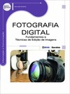 Fotografia digital: fundamentos e técnicas de edição de imagens