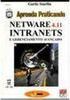 Aprenda Praticando Netware 4.11 Intranets e Ger...