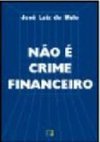 Não é Crime Financeiro