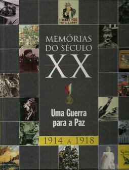 Memórias do Século XX Vol 2 Uma Guerra para a Paz