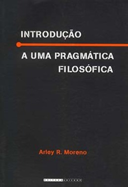 Introdução a uma pragmática filosófica: de uma concepção de filosofia como atividade terapêutica...