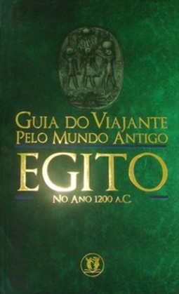 Guia do Viajante pelo Mundo Antigo: Egito