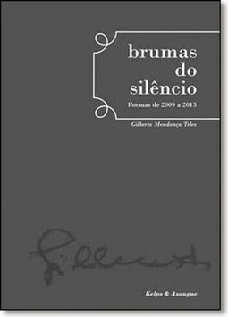 Brumas do Silêncio: Poemas de 2009 a 2013