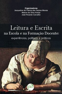 Leitura e escrita na escola e na formação docente: experiências, políticas e práticas