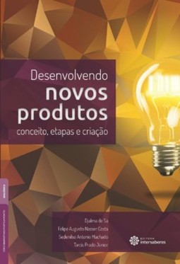 Desenvolvendo novos produtos: conceito, etapas e criação