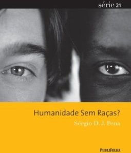 Humanidade Sem Raças?