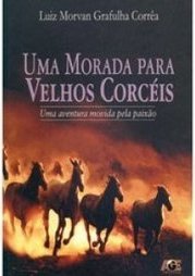 Morada Para Velhos Corcéis, Uma