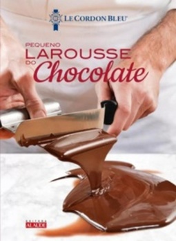 Pequeno Larousse do chocolate - Le petit