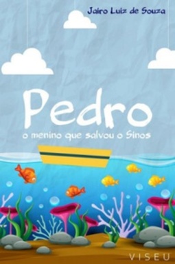 Pedro, O Menino Que Salvou o Sinos