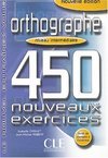 Orthographe 450 Nouveaux Exercices: Niveau Intermédiaire - IMPORTADO