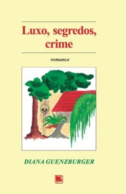 Luxo, segredos, crime