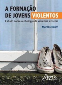 A Formação de Jovens Violentos