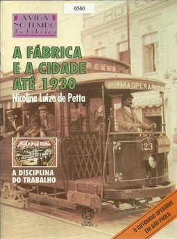 A Fábrica e a Cidade Até 1930