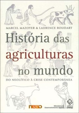 História das agriculturas no mundo: do neolítico à crise contemporânea