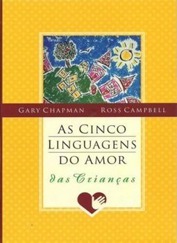 As Cinco Linguagens do Amor das Crianças