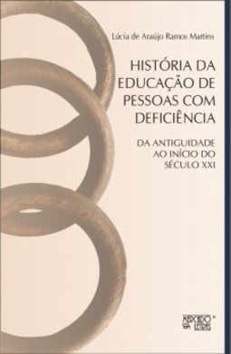 História da educação de pessoas com deficiência: da antiguidade ao início do século XXI