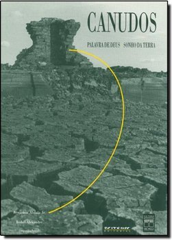 Canudos: Palavra de Deus, Sonho da Terra
