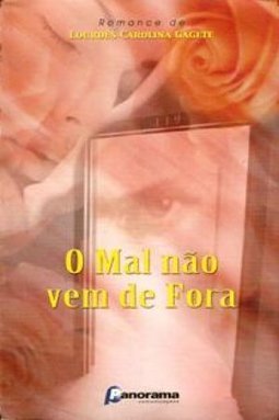 O mal não vem de fora