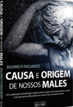 Causa e Origem de nossos Males