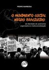 O movimento social negro brasileiro: da liberdade de autonomia organizativa à institucionalização