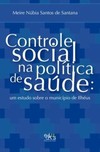 Controle social na política de saúde: um estudo sobre o município de Ilhéus