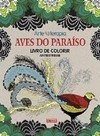 ARTETERAPIA - AVES DO PARAÍSO - LIVRO DE COLORIR ANTIESTRESSE