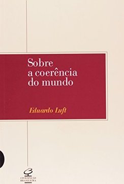 Sobre a Coerência do Mundo