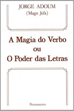A Magia do Verbo ou o Poder das Letras