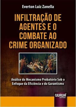 Infiltração de Agentes e o Combate ao Crime Organizado