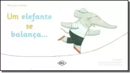 Um Elefante Se Balanca