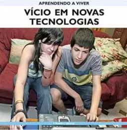 Aprendendo a Viver - Vicio em Novas Tecnologias