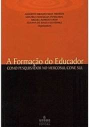 A Formação do Educador: Como Pesquisador no Mercosul / Cone Sul