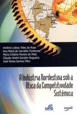 A Indústria Nordestina sob a Ótica da Competitividade Sistêmica
