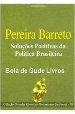 Soluções positivistas da política brasileira