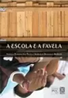 A Escola e a Favela