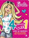 Barbie: 4 em 1 - Livro de diversão