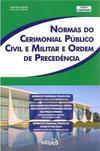Normas do Cerimonial Público Civil e Militar e Ordem de Precedência